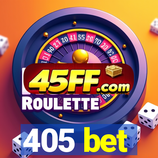 405 bet